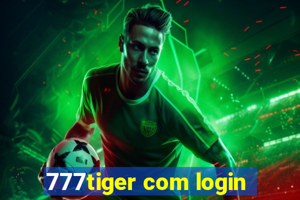 777tiger com login